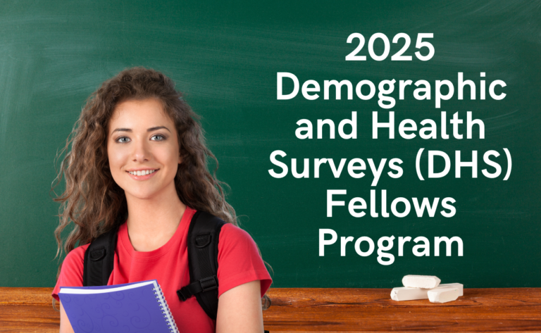 2025 Demographic and Health Surveys (DHS) Fellows Program: Application Now Open