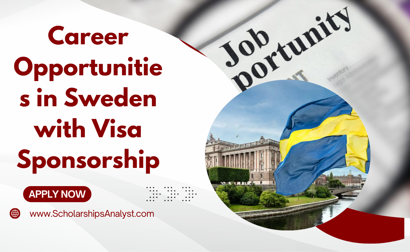 Explore Career Opportunities in Sweden with Visa Sponsorship