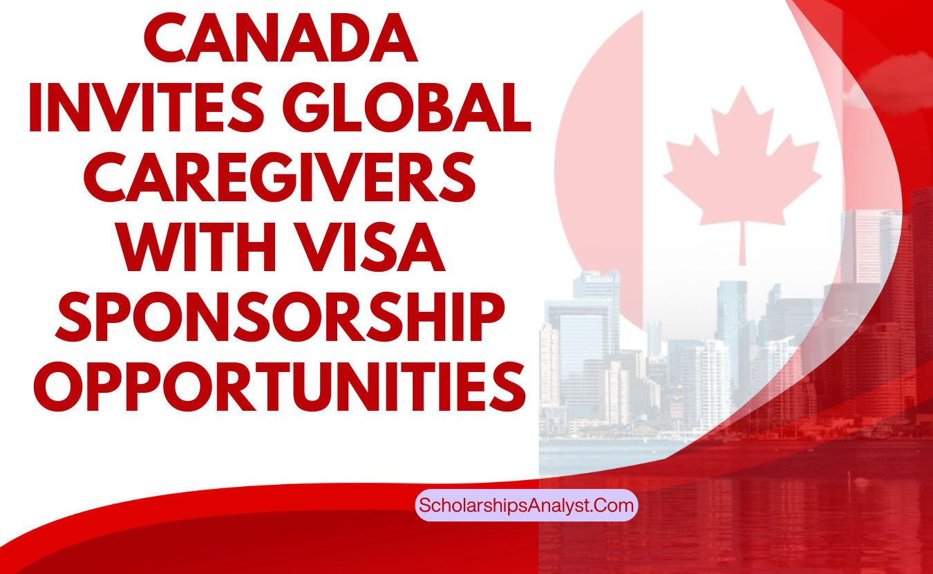 Canada Invites Global Caregivers with Visa Sponsorship Opportunities