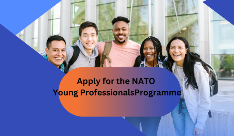 Apply for the NATO Young Professionals Programme: Fully-Funded Career Opportunity