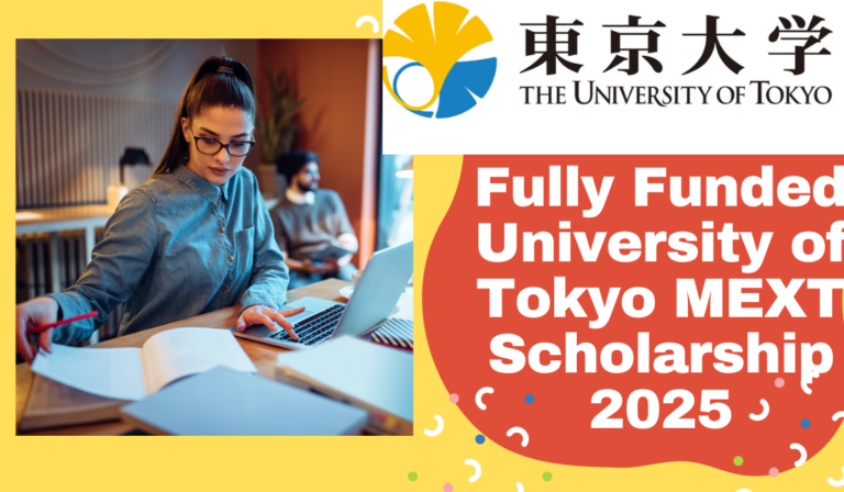 "Fully Funded University of Tokyo MEXT Scholarship 2025 in Japan"