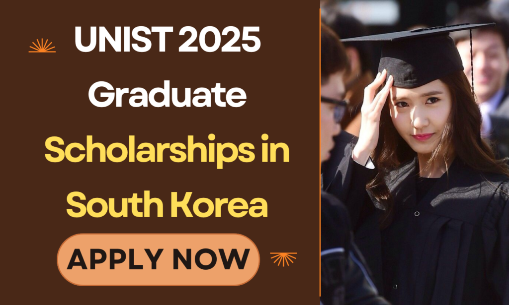 UNIST 2025 Graduate Scholarships in South Korea