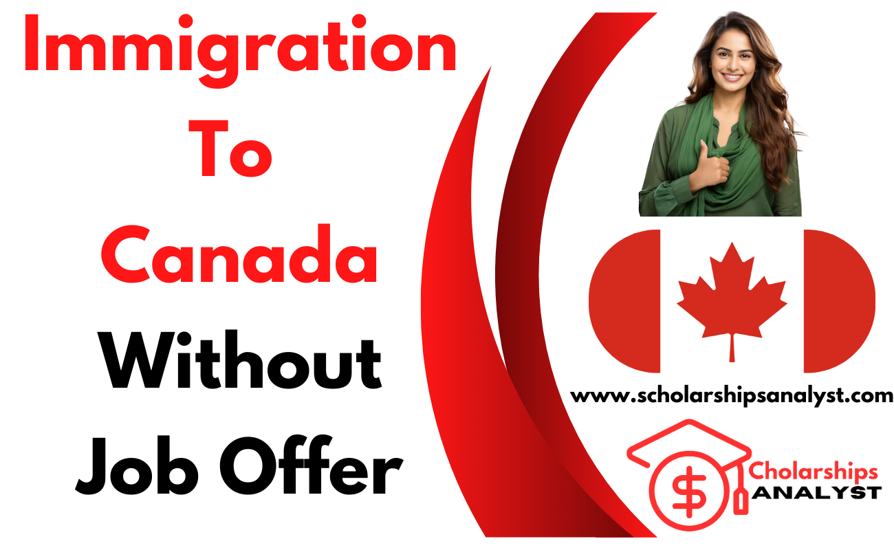 Immigration To Canada Without Job Offer